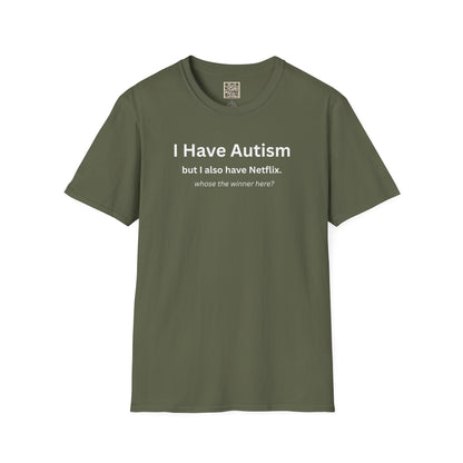 Autism Awareness T-Shirt — "I Have Autism but I also have Netflix"