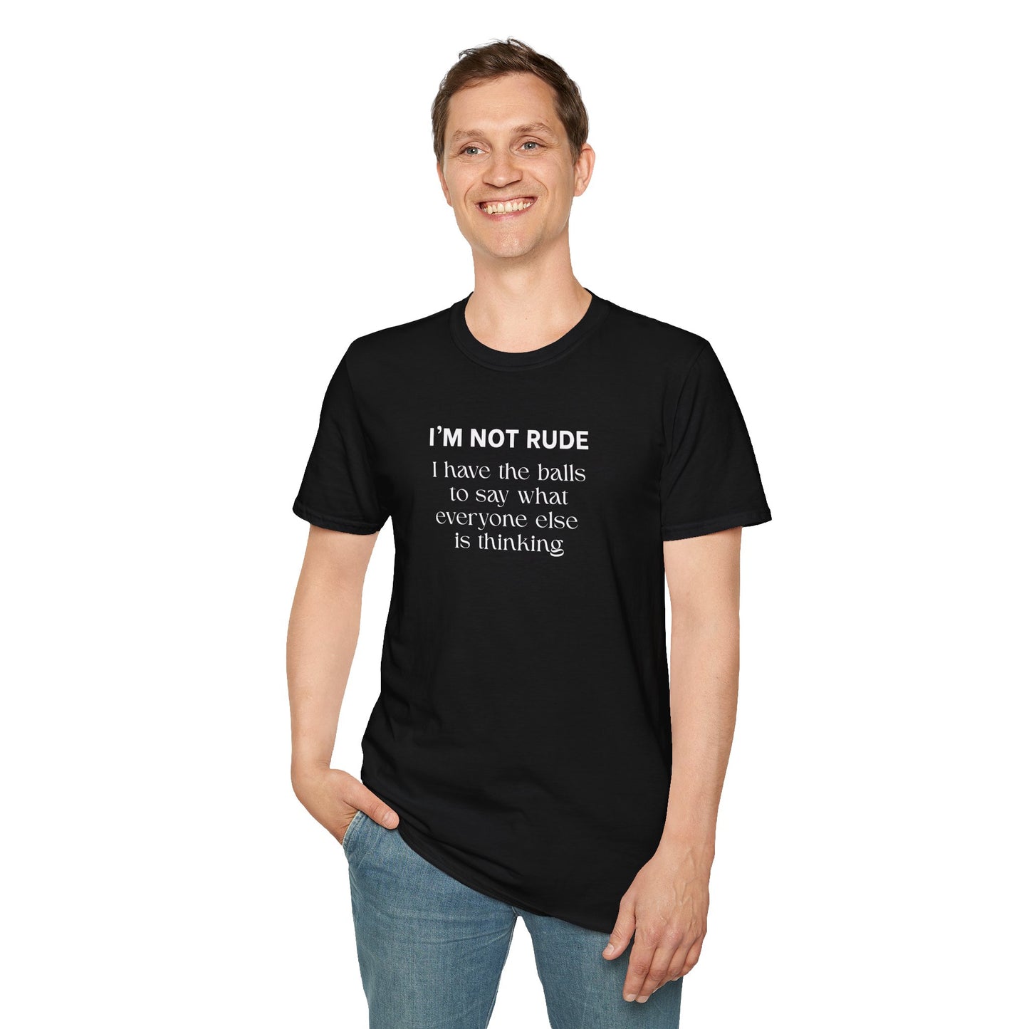 UNISEX T-Shirt — "I'm Not Rude... "