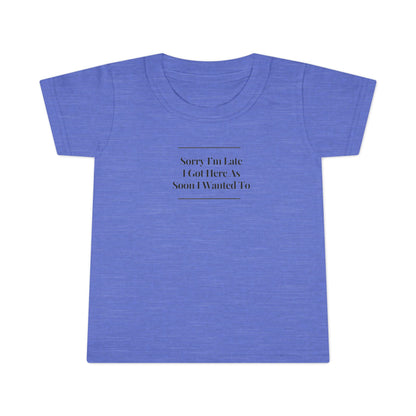 UNISEX Toddler T-Shirt - "Sorry I.. " Kids Tee   2T - 6T