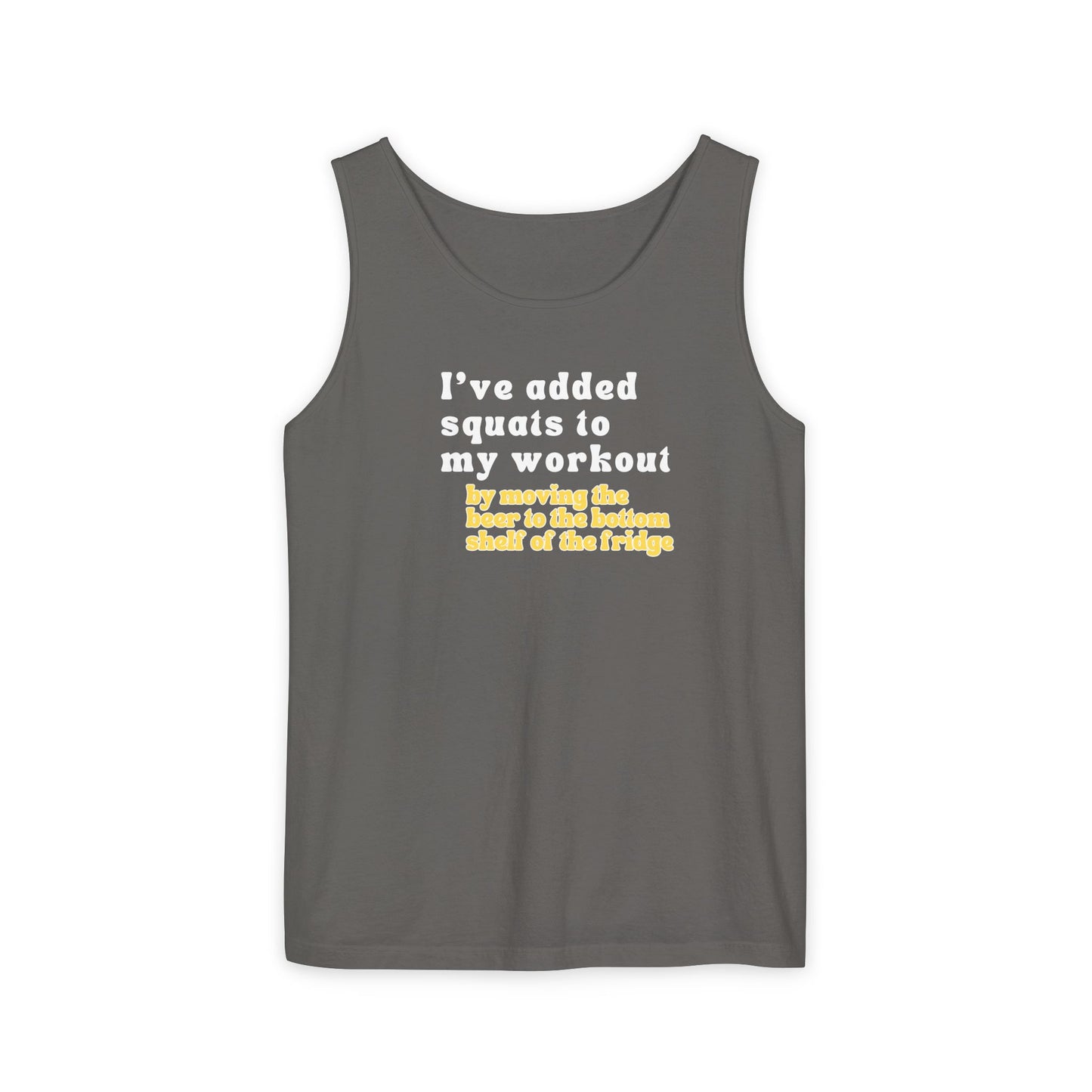 UNISEX Workout Tank Top — "I’VE ADDED SQUATS TO MY... "