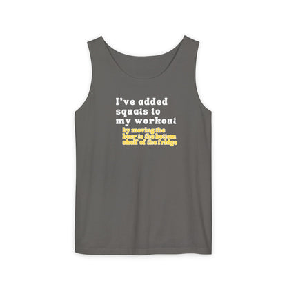 UNISEX Workout Tank Top — "I’VE ADDED SQUATS TO MY... "