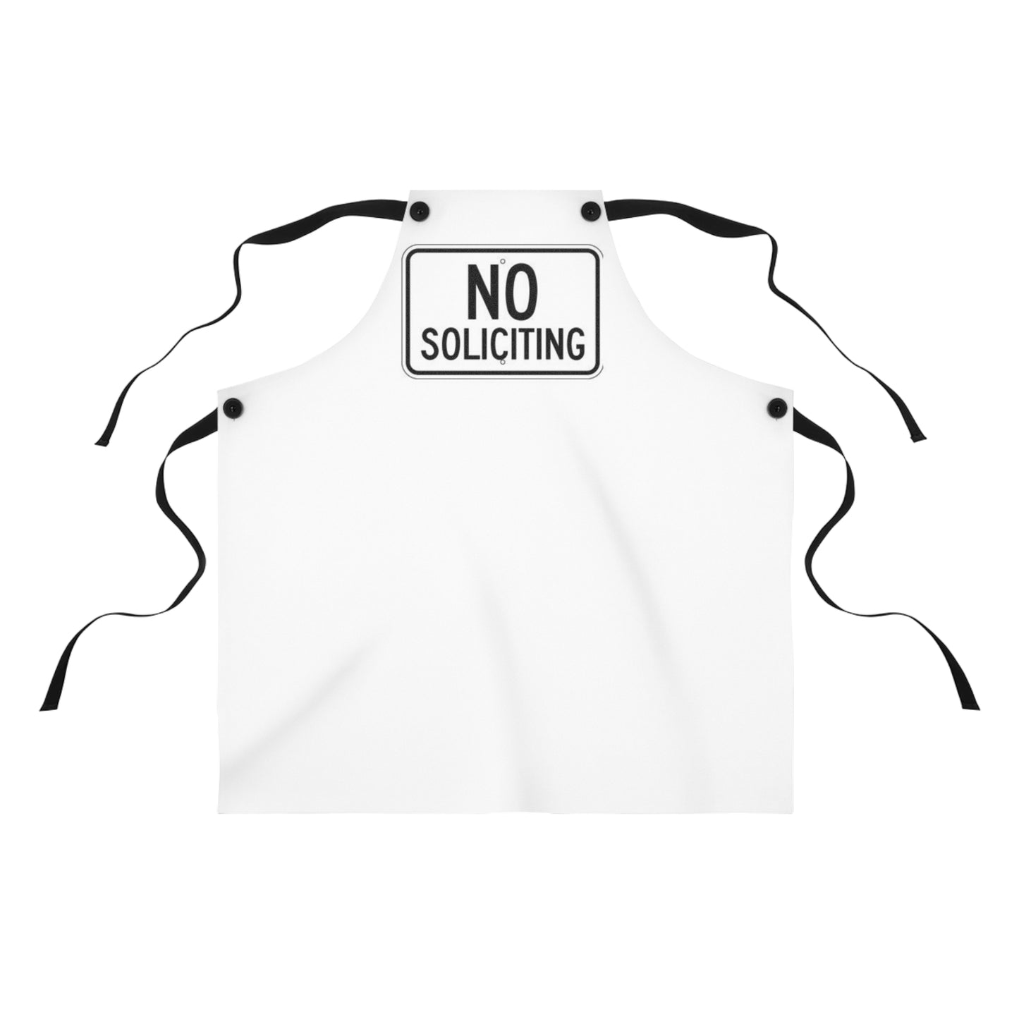 No Soliciting Apron - Funny Kitchen Apron with Bold Sign Graphic