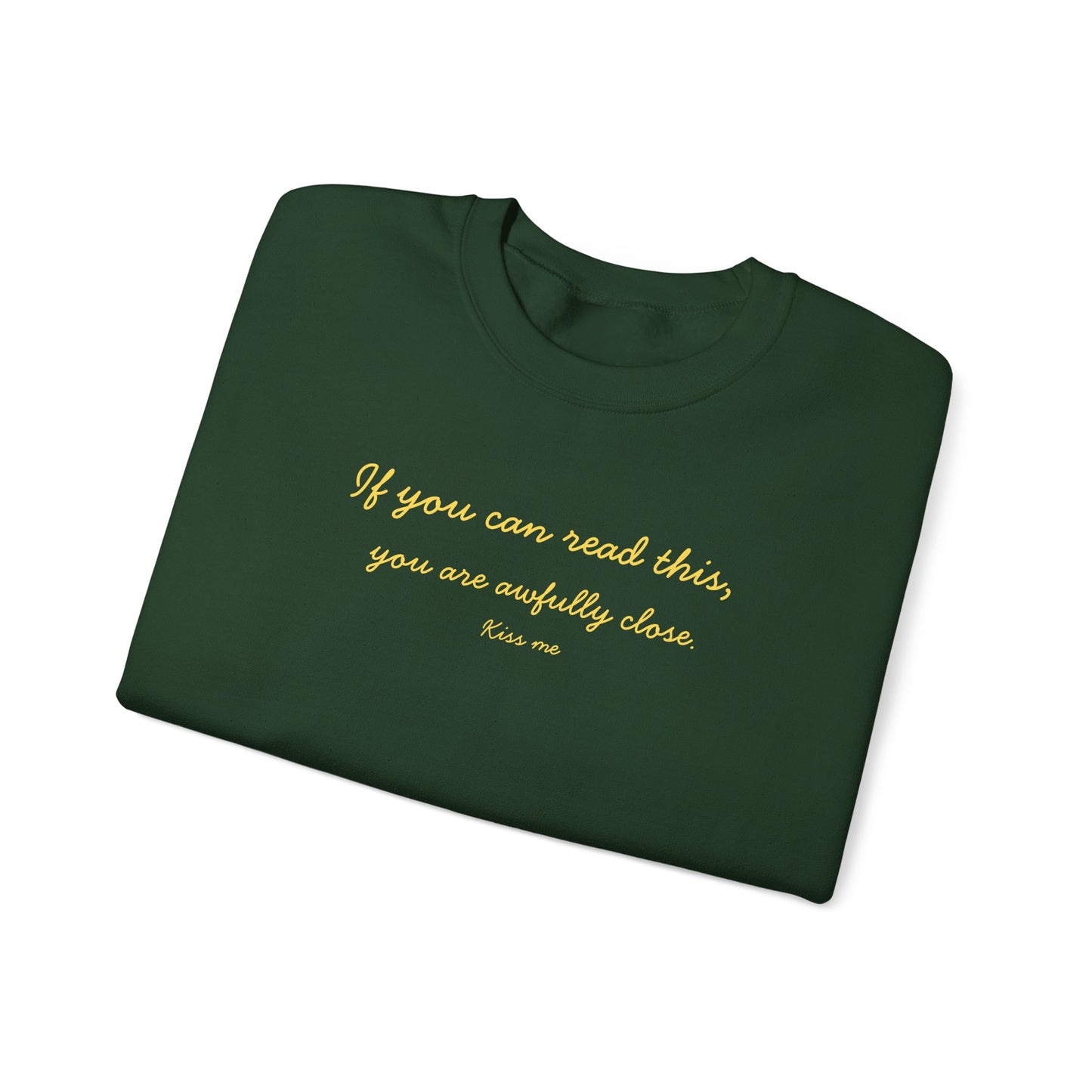 UNISEX Sweatshirt — "If you can read this... "