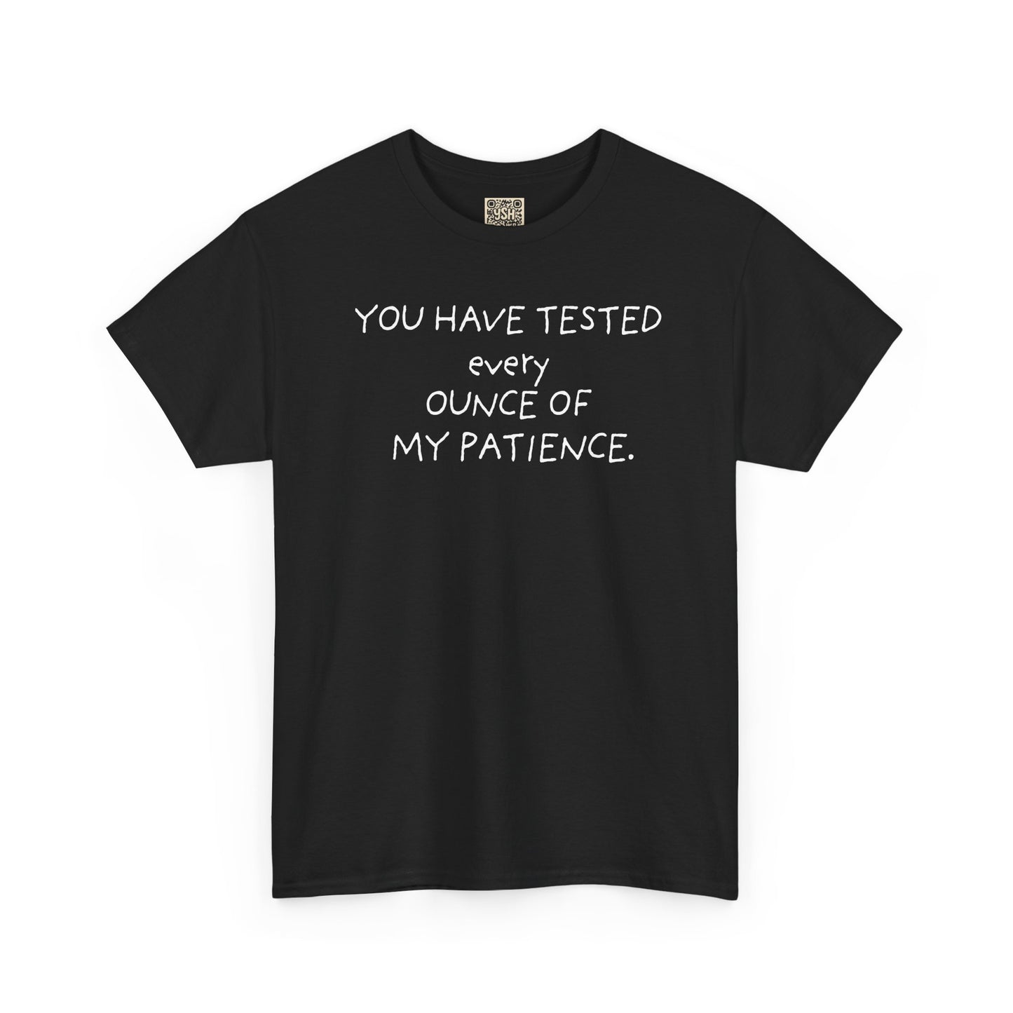 UNISEX T‑Shirt — "YOU HAVE... "
