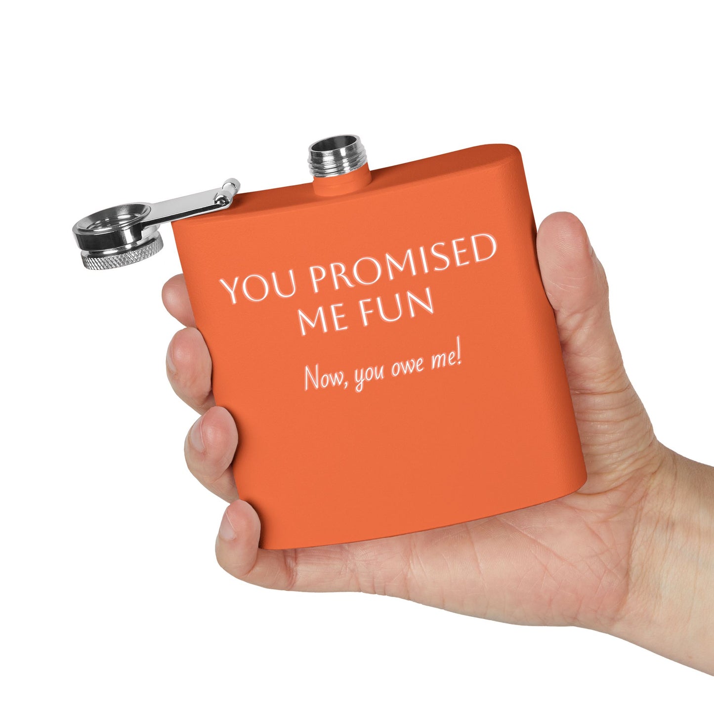 Flask — "You Promised Me Fun Text" 6oz Stainless Steel Pocket Flask