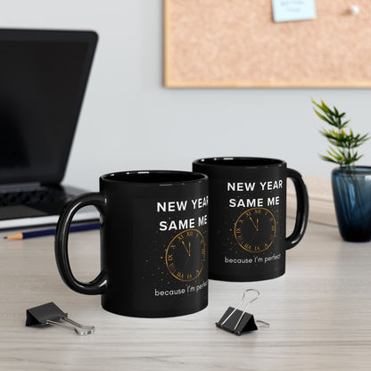 Mug – "New Year Same Me... "  11 oz.
