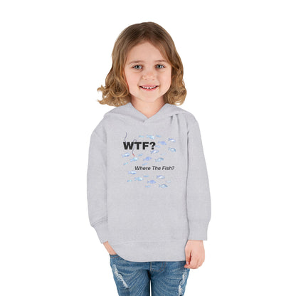 UNISEX Toddler Hoodie — "WTF? Where The Fish?"   2T - 6T