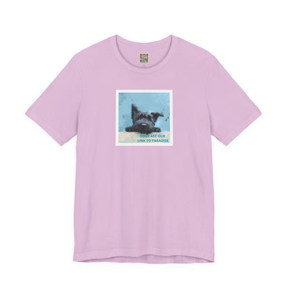 UNISEX T‑Shirt — "Dogs Are Our Link To Paradise"