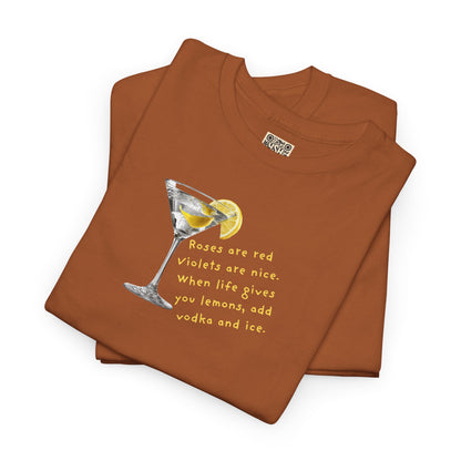 UNISEX Tee — "LEMONS IN LIFE... Add Ice."