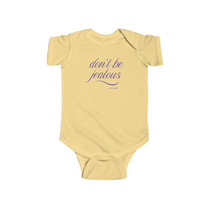 Baby Bodysuit — "Don't Be Jealous"  Infant One-Piece