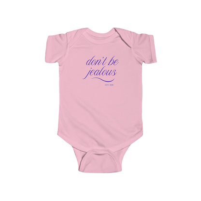 Baby Bodysuit — "Don't Be Jealous"  Infant One-Piece