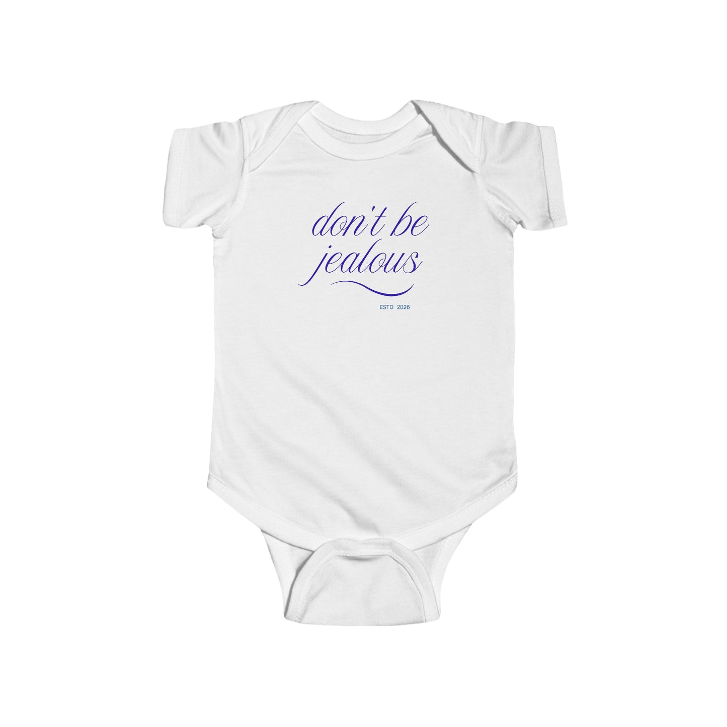 Baby Bodysuit — "Don't Be Jealous"  Infant One-Piece