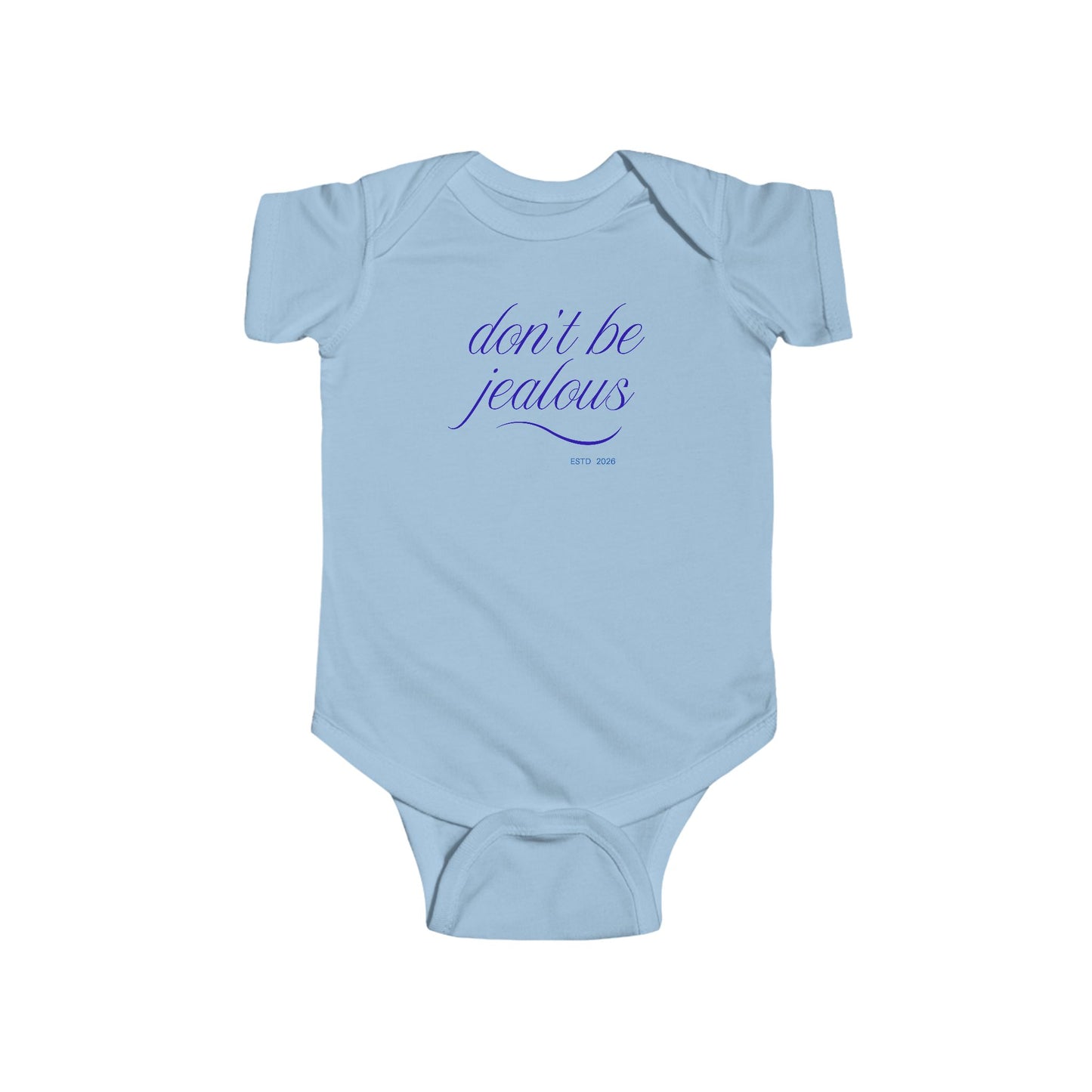 Baby Bodysuit — "Don't Be Jealous"  Infant One-Piece