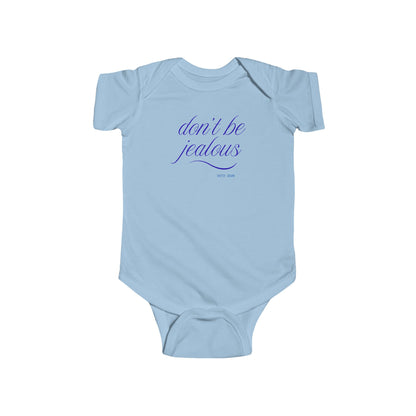 Baby Bodysuit — "Don't Be Jealous"  Infant One-Piece