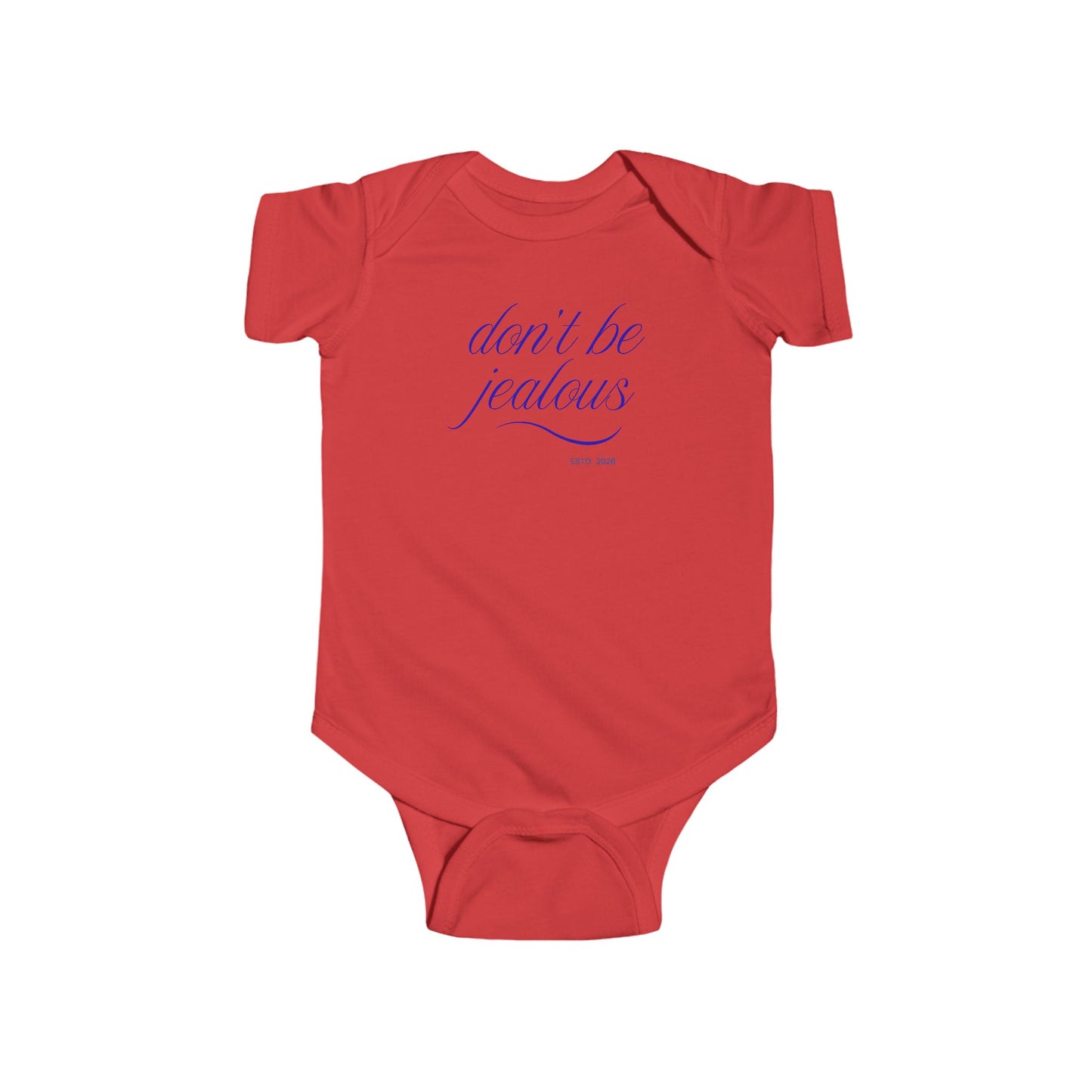 Baby Bodysuit — "Don't Be Jealous"  Infant One-Piece