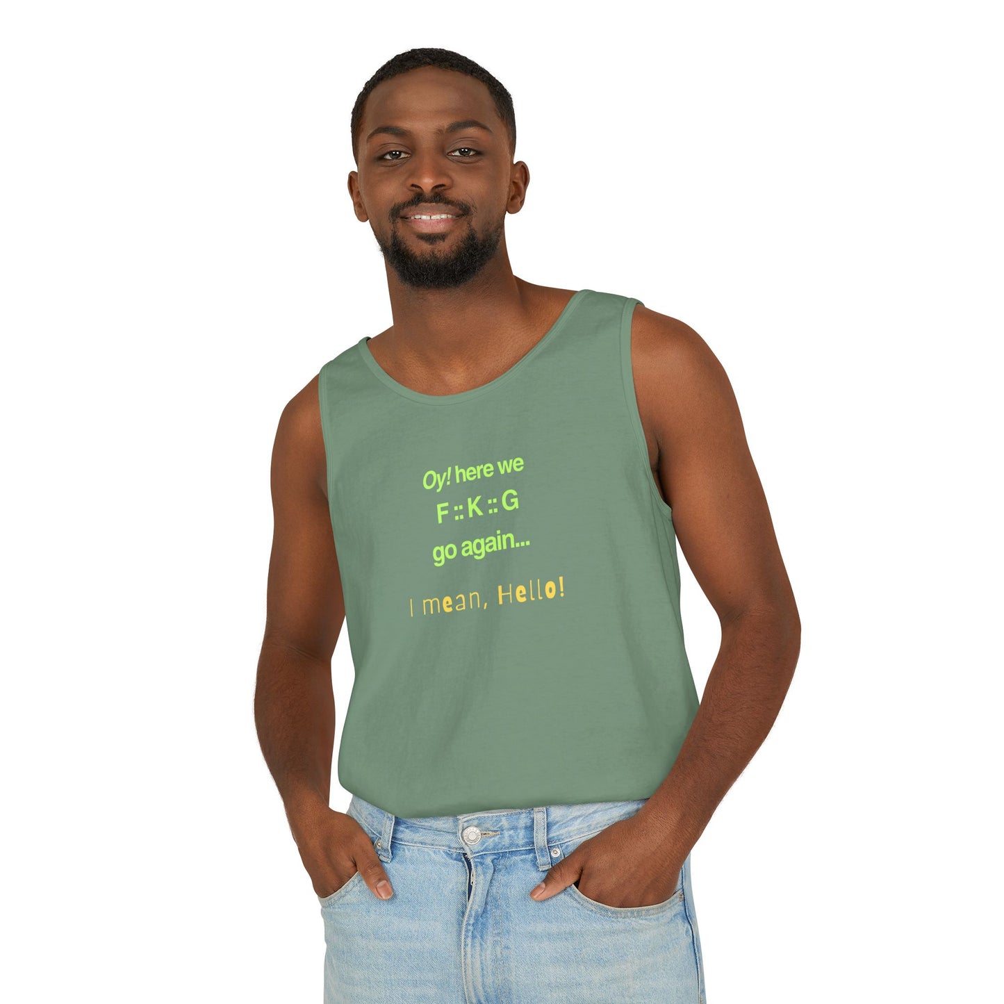 UNISEX Tank Top — "Oy! here we F=K=G go again... "