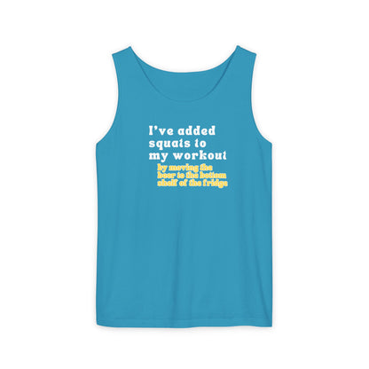 UNISEX Workout Tank Top — "I’VE ADDED SQUATS TO MY... "