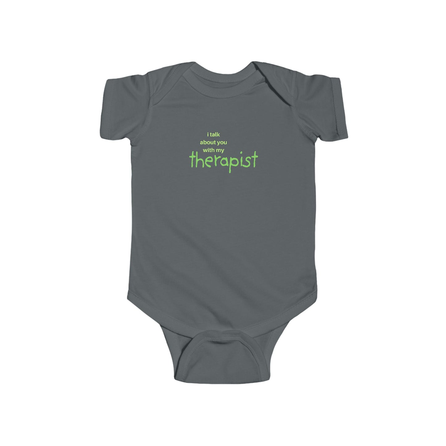Baby Onesie — "I TALK ABOUT YOU..."