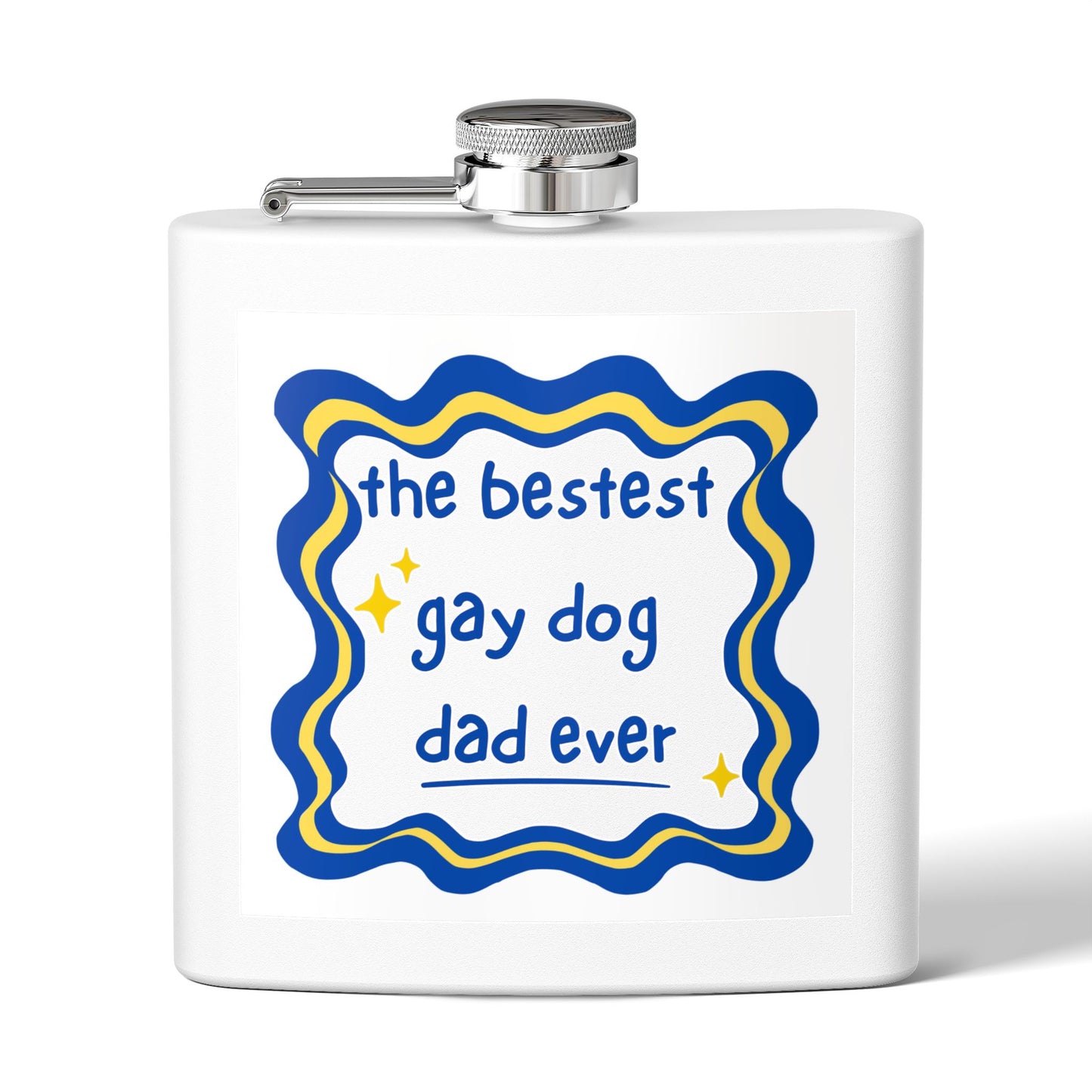 Flask — "The Bestest Gay Dog Dad Ever" Stainless Steel 6oz