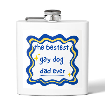 Flask — "The Bestest Gay Dog Dad Ever" Stainless Steel 6oz