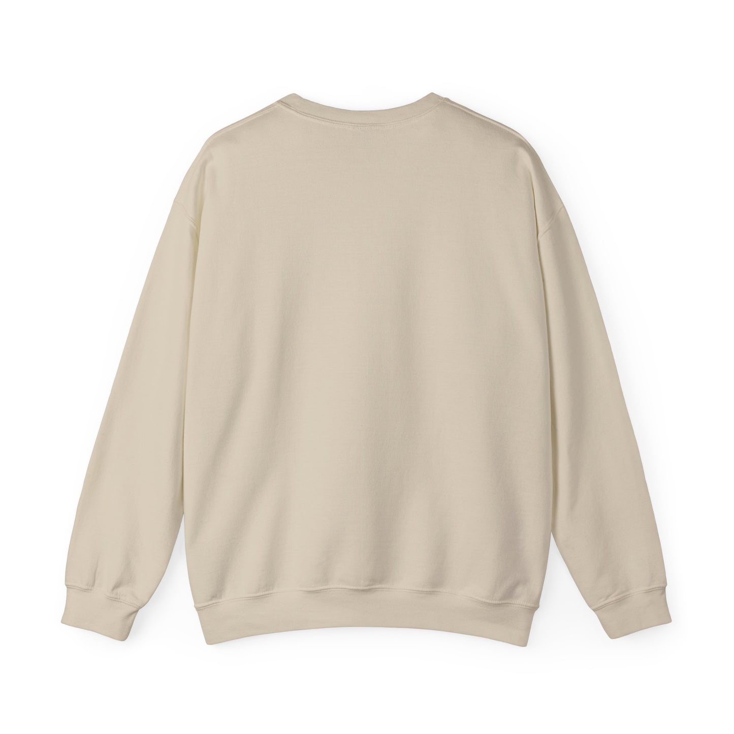 UNISEX Sweatshirt — "No Matter How Much... "