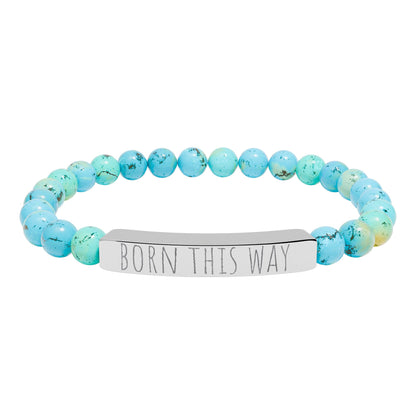 BORN THIS WAY natural stone stretch bracelet