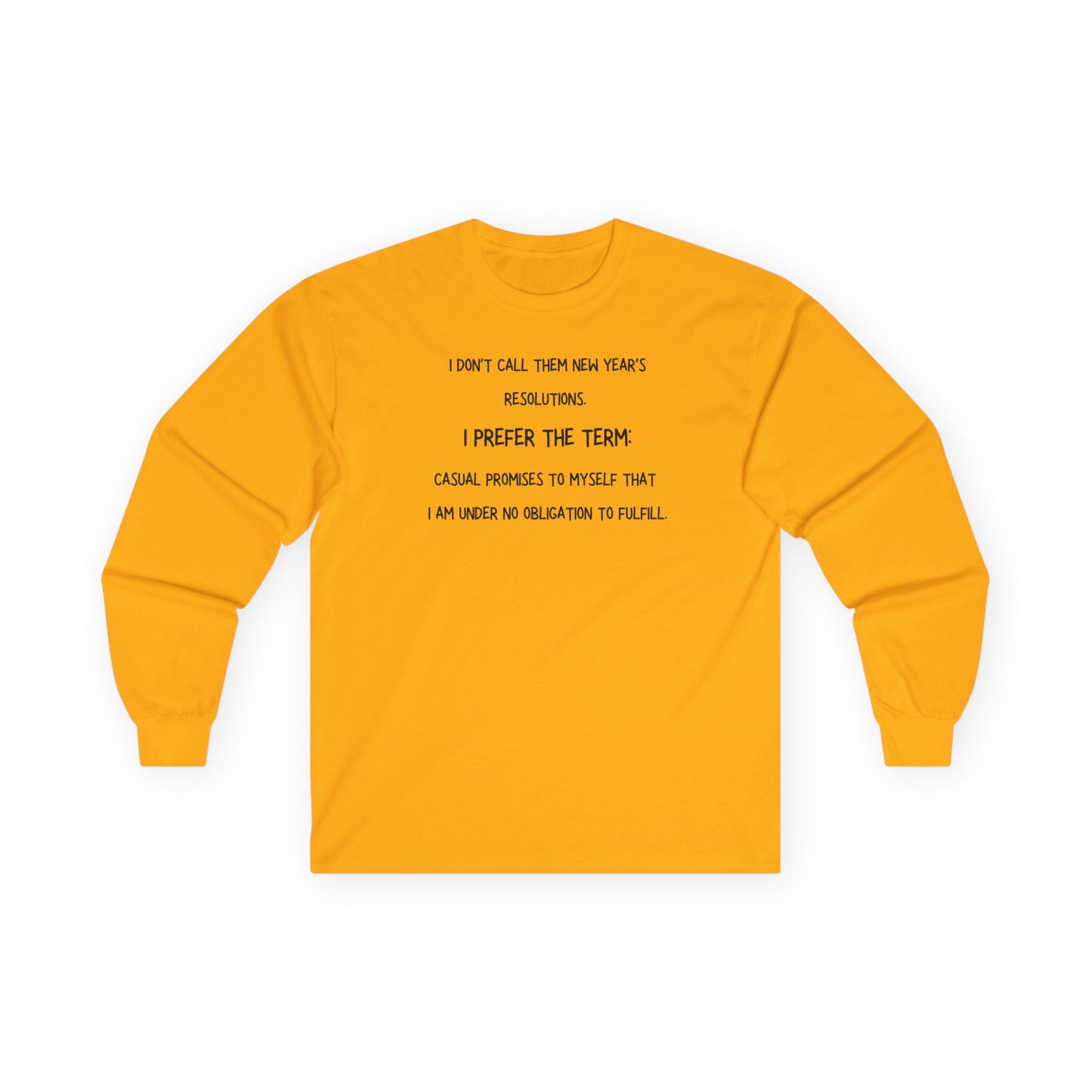 Long Sleeve Tee — “New Years Resolutions meme... "