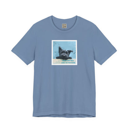 UNISEX T‑Shirt — "Dogs Are Our Link To Paradise"