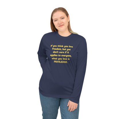 UNISEX Long Sleeve Shirt - "PRIVILEDGE..."