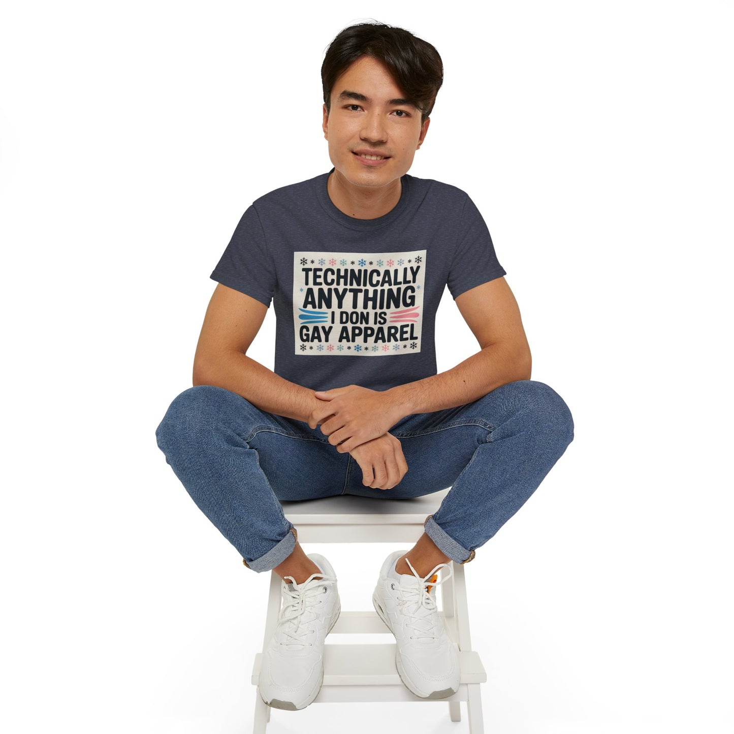Technically Anything I Don Is Gay Apparel T‑Shirt — Pride Funny LGBTQ Tee