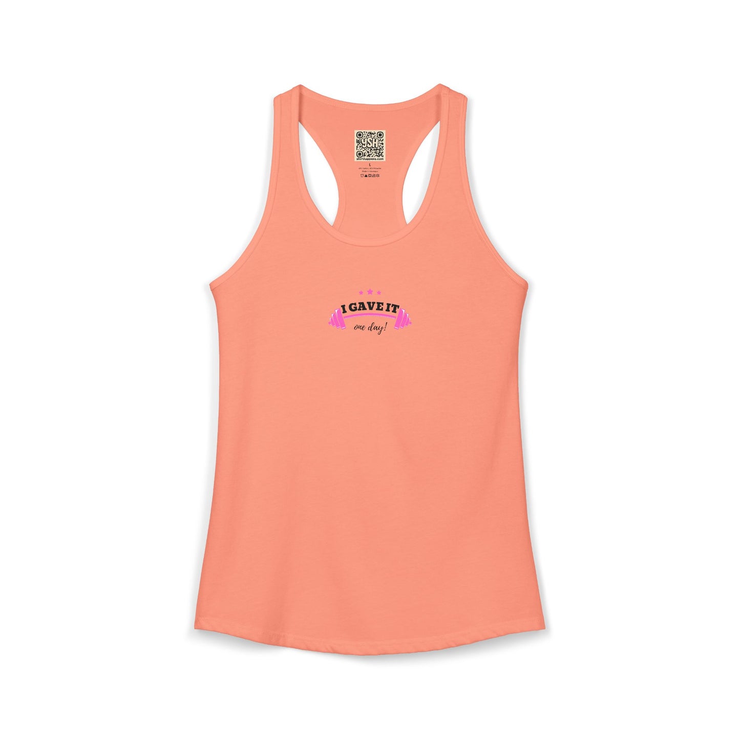 Women's Ideal Racerback Tank -  "I GAVE IT... "