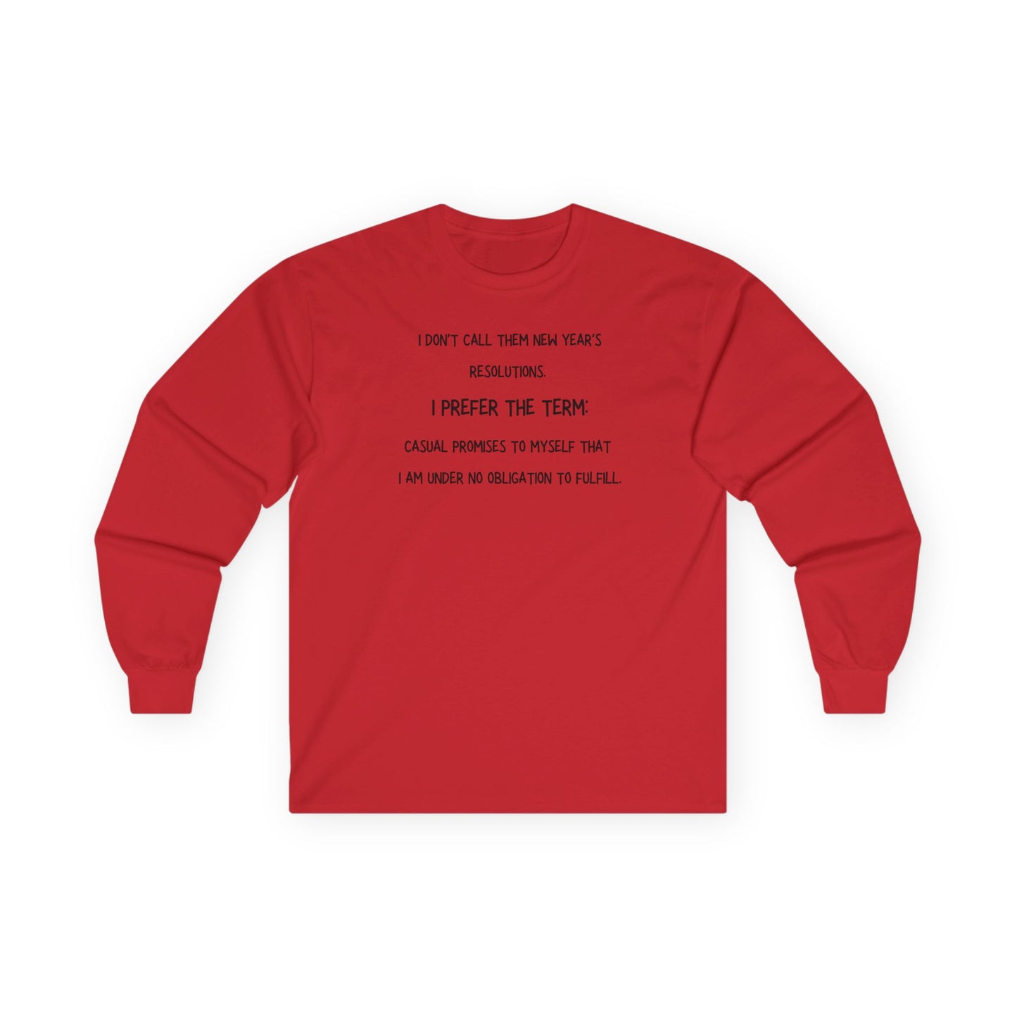 Long Sleeve Tee — “New Years Resolutions meme... "