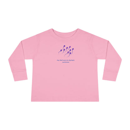 Toddler Long Sleeve Tee — "My Dad was... "