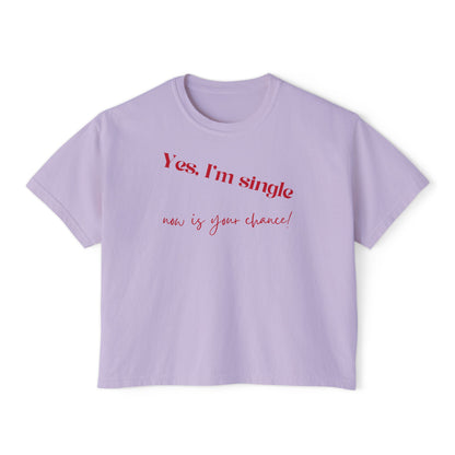 Yes I'm Single Women's Boxy Tee — Flirty Casual Graphic Tee