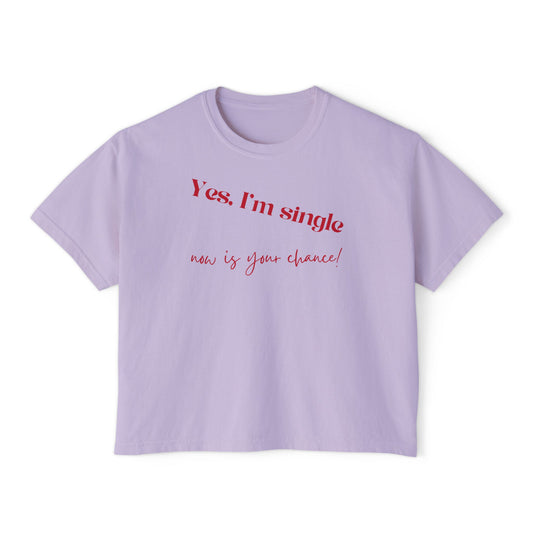 Yes I'm Single Women's Boxy Tee — Flirty Casual Graphic Tee