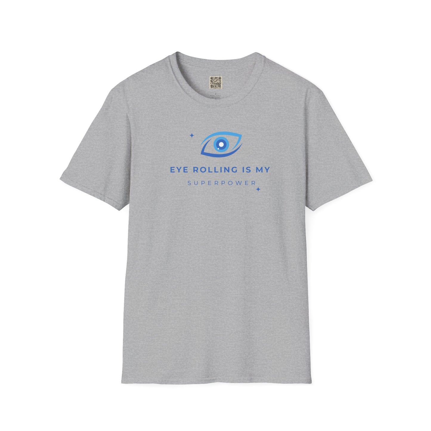 T-Shirt — "Eye Rolling Is My Superpower"