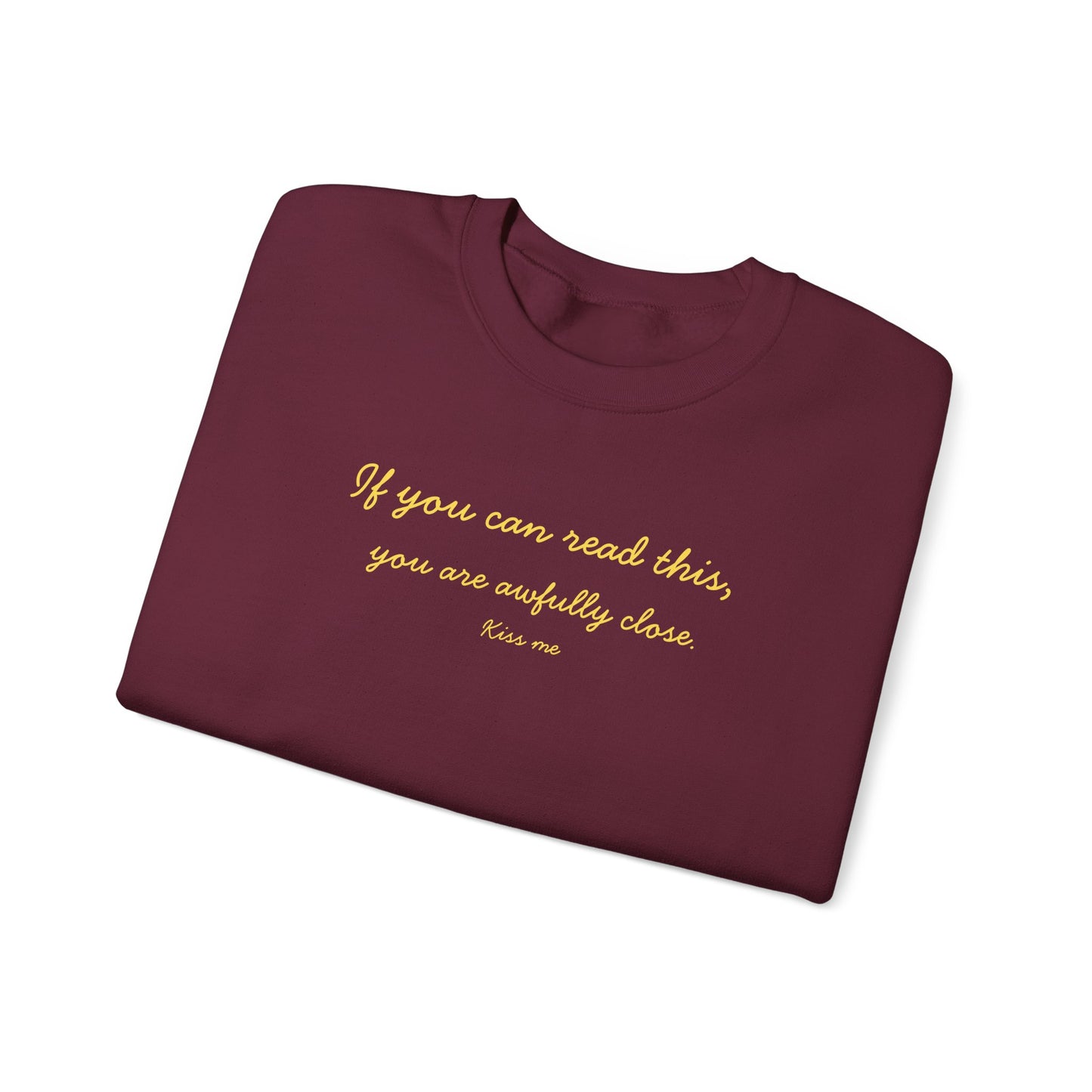 UNISEX Sweatshirt — "If you can read this... "