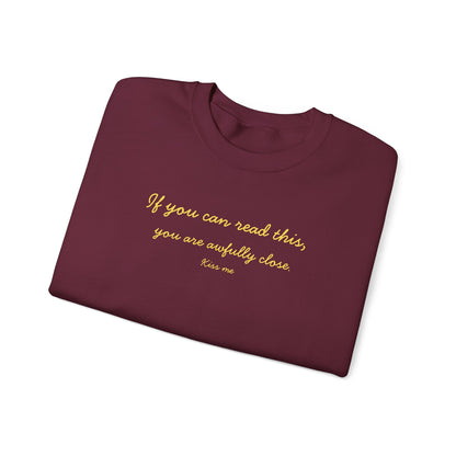 UNISEX Sweatshirt — "If you can read this... "