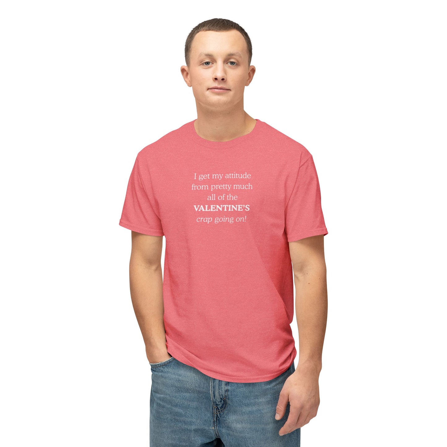 UNISEX Valentine's Attitude T-Shirt — "I Get My Attitude From... "